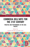 Commedia Dell'arte for the 21st Century: Practice and Performance in the Asia-Pacific