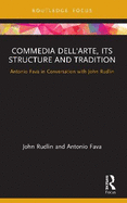 Commedia dell'Arte, its Structure and Tradition: Antonio Fava in Conversation with John Rudlin
