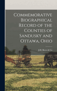 Commemorative Biographical Record of the Counties of Sandusky and Ottawa, Ohio