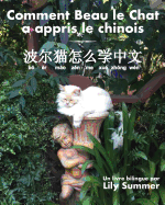 Comment Beau Le Chat a Appris Le Chinois: Un Livre Bilingue