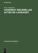 Comment Decrire Les Actes de Langage?: de La Linguistique Pragmatique a la Lexicographie: "La Belle Affaire!" Et "Tu M'En Diras Tant!"