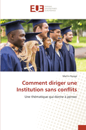 Comment diriger une Institution sans conflits