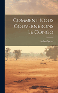 Comment Nous Gouvernerons Le Congo