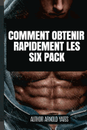 Comment Obtenir Un Six Pack Rapidement