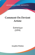 Comment On Devient Artiste: Esthetique (1894)