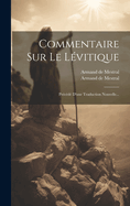 Commentaire Sur Le Levitique: Precede D'Une Traduction Nouvelle...