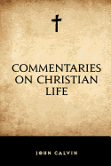 Commentaries on Christian Life