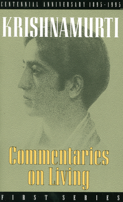 Commentaries on Living: First Series - Krishnamurti, J