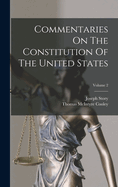 Commentaries on the Constitution of the United States; Volume 2