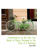 Commentaries on the Four Last Books of Moses, Arranged in the Form of a Harmony