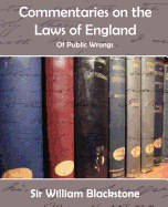 Commentaries on the Laws of England (of Public Wrongs)