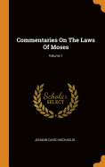 Commentaries on the Laws of Moses; Volume 1