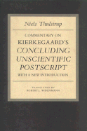 Commentary on Kierkegaard's "Concluding Unscientific PostScript": With a New Introduction