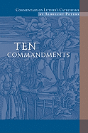 Commentary on Luther's Catechisms, Ten Commandments