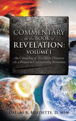 Commentary on the Book of Revelation: Volume 1 - Burdette, D Min Dallas R