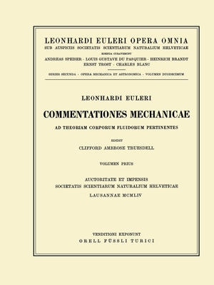 Commentationes Mechanicae Ad Theoriam Corporum Fluidorum Pertinentes 1st Part - Euler, Leonhard, and Truesdell, C. (Editor)