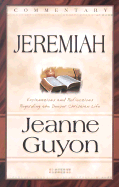 Comments on the Book of Jeremiah: With Reflections and Explanations Regarding the Deeper Christian Life
