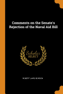 Comments on the Senate's Rejection of the Naval Aid Bill