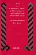 Commerce, Culture, and Community in a Red Sea Port in the Thirteenth Century: The Arabic Documents from Quseir
