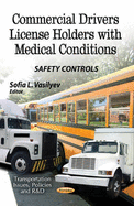 Commercial Drivers License Holders with Medical Conditions: Safety Controls