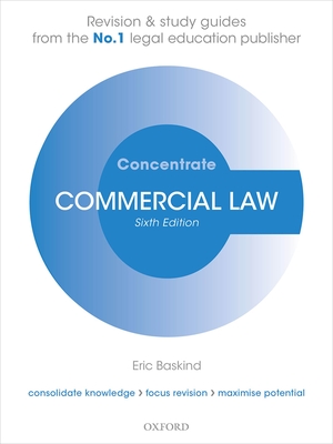 Commercial Law Concentrate: Law Revision and Study Guide - Baskind, Eric