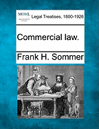 Commercial Law. - Sommer, Frank H