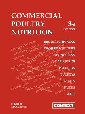 Commercial Poultry Nutrition - Leeson, S, and Summers, J D