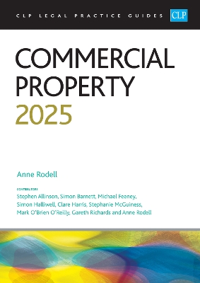 Commercial Property 2025: Legal Practice Course Guides (LPC) - Rodell