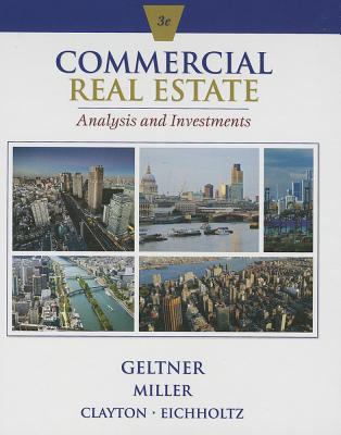 Commercial Real Estate Analysis and Investments - Geltner/Miller/Clayton/Eichholtz, and Geltner, David