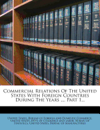 Commercial Relations of the United States with Foreign Countries During the Years ..., Part 2
