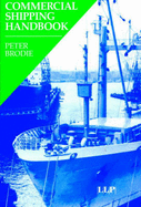 Commercial Shipping Handbook - Brodie, Peter R.