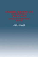 Commercialization and Agricultural Development: Central and Eastern China, 1870 1937