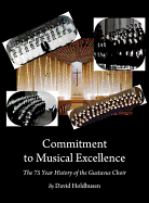Commitment to Musical Excellence: The 75 Year History of the Gustavus Choir