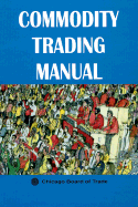 Commodity Trading Manual - Chicago Board of Trade the