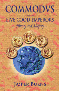 Commodus and the Five Good Emperors: History and Allegory