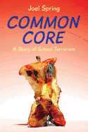 Common Core: A Story of School Terrorism