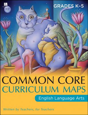 Common Core Curriculum Maps in English Language Arts, Grades K-5 - Common Core