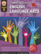 Common Core Language Arts & Literacy Grade 8: Activities That Captivate, Motivate & Reinforce