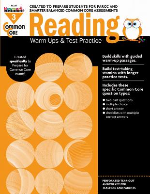 Common Core Reading: Warm-Ups and Test Practice Grade 3 Teacher Resource - Newmark Learning