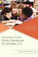 Common CORE State Standards for Grades 2-3: Language Arts Instructional Strategies and Activities