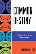 Common Destiny: Filipino American Generations