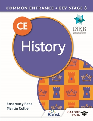 Common Entrance 13+ History for ISEB CE and KS3 - Collier, Martin, and Rees, Rosemary