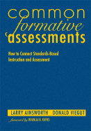 Common Formative Assessments: How to Connect Standards-Based Instruction and Assessment - Ainsworth, Larry B (Editor), and Viegut, Donald J (Editor)