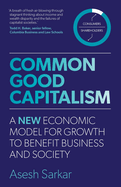 Common Good Capitalism: A new economic model for growth to benefit business and society