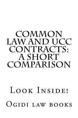 Common law and UCC Contracts: a short comparison: Look Inside! - Law Books, Ogidi