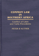 Common Law in Southern Africa: Conflict of Laws and Torts Precedents