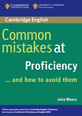 Common Mistakes at Proficiency... and How to Avoid Them - Moore, Julie
