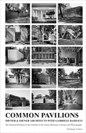 Common Pavilions: The National Pavilions in the Giardini of the Venice Biennale in Essays and Photographs