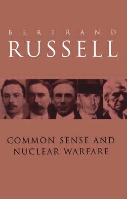 Common Sense and Nuclear Warfare - Russell, Bertrand