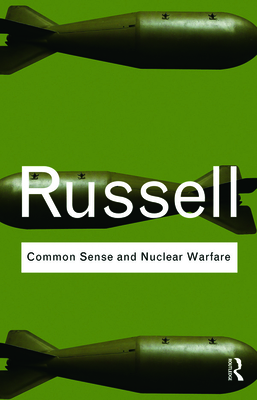 Common Sense and Nuclear Warfare - Russell, Bertrand